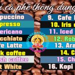 Những loại cà phê phổ biến nhất trên thế giới và Việt Nam